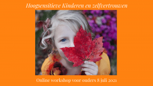 workshop hoogsensitieve kinderen en zelfvertrouwen