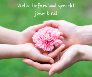 Welke liefdestaal spreekt jouw kind?
